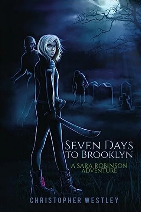 Seven Days To Brooklyn: A Sara Robinson Adventure-..