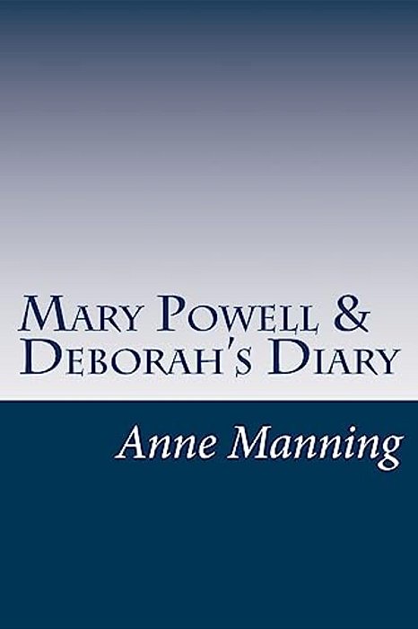 Mary Powell & Deborah's Diary-..