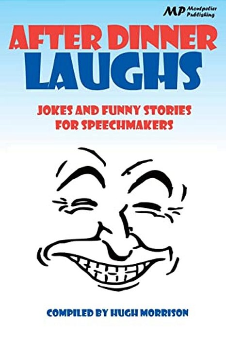 After Dinner Laughs: Jokes And Funny Stories For Speechmakers-..