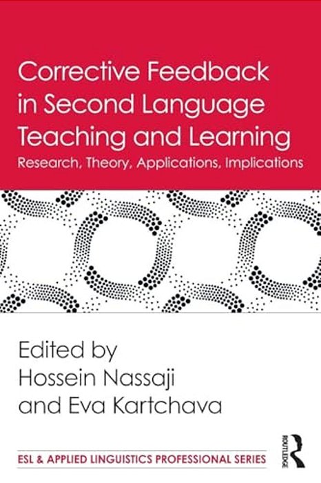 Corrective Feedback In Second Language Teaching And Learning: Research, Theory, Applications, Implications-..