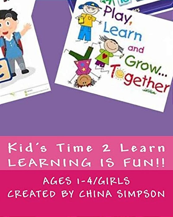 Kid's Time 2 Learn: Ages 1-4/Girl's-..