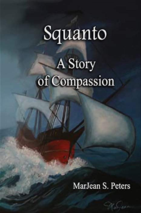 Squanto: A Story Of Compassion-..