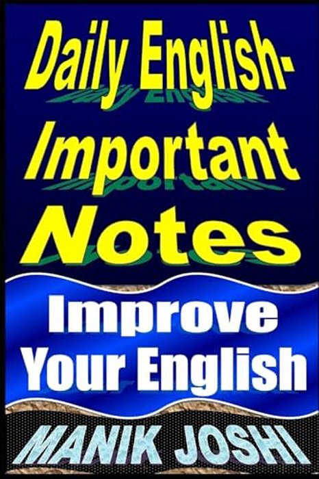 Daily English Important Notes: Improve Your English-..