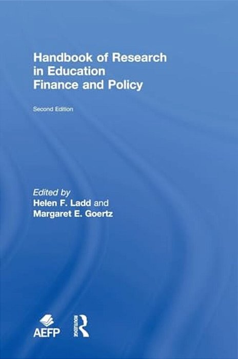 Handbook Of Research In Education Finance And Policy-..