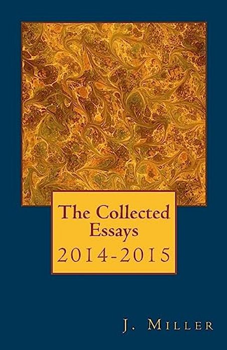 The Collected Essays, 2014-2015-..