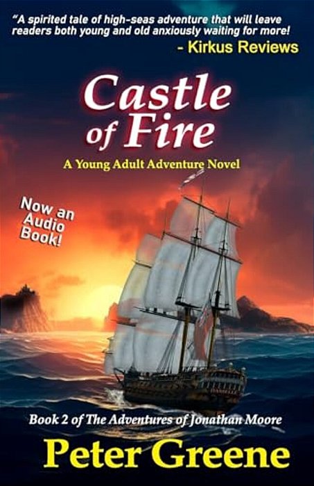 Castle Of Fire: Book 2 Of The Adventures Of Jonathan Moore-..
