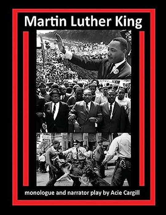 Martin Luther King: Monologue And Narrator Play-..