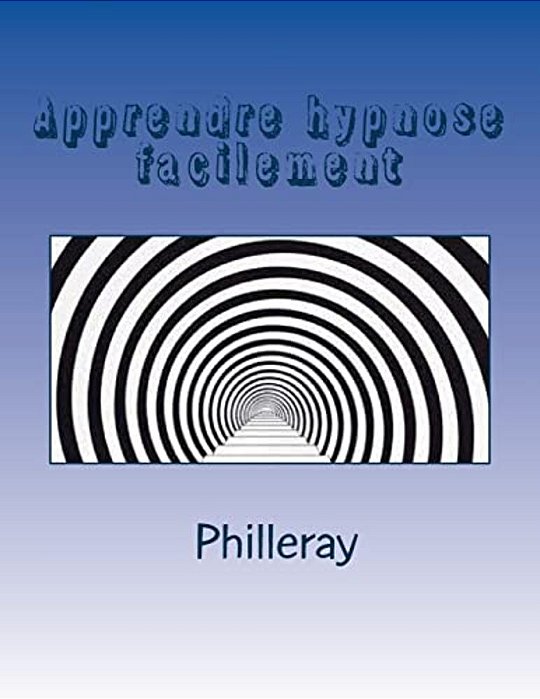 Apprendre Hypnose Facilement-..