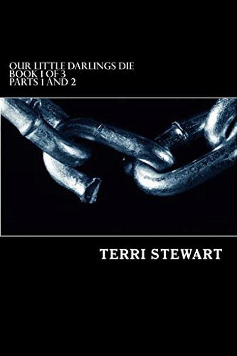 Our Little Darlings Die: Book 1 Of 6-..