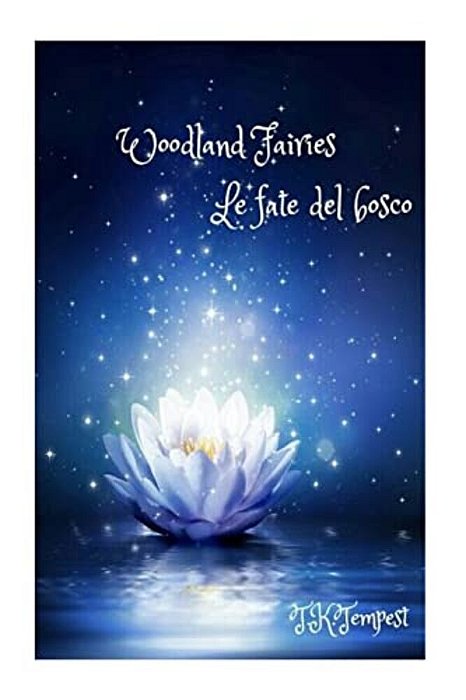 Woodland Fairies: Le Fate Del Bosco-..