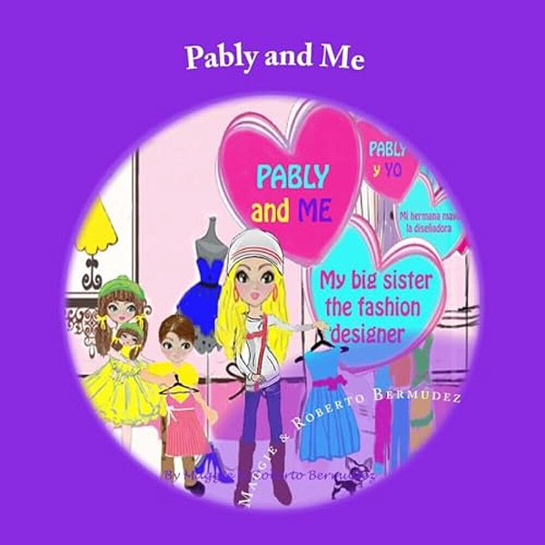 Pably And Me: My Big Sister The Fashion Designer-..