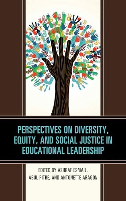 Perspectives On Diversity, Equity, And Social Justice In Educational Leadership-..
