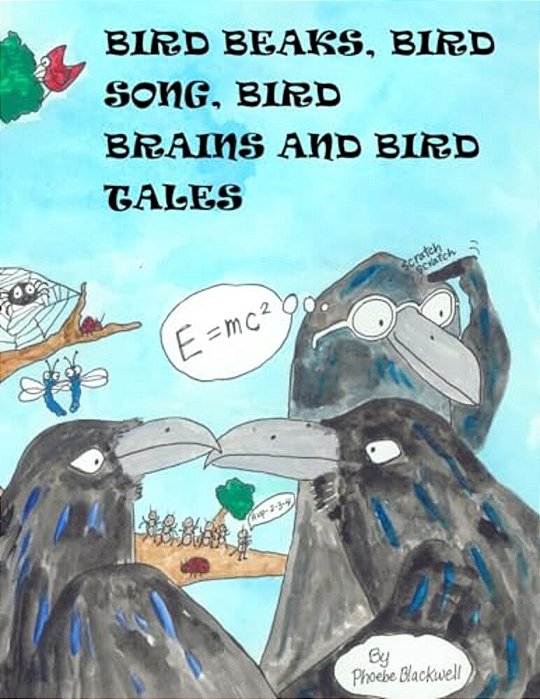 Bird Beaks, Bird Song, Bird Brains And Bird Tales-..