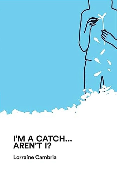 I'm A Catch... Aren't I?-..