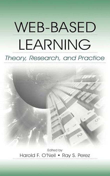 Web-Based Learning: Theory, Research, And Practice-..