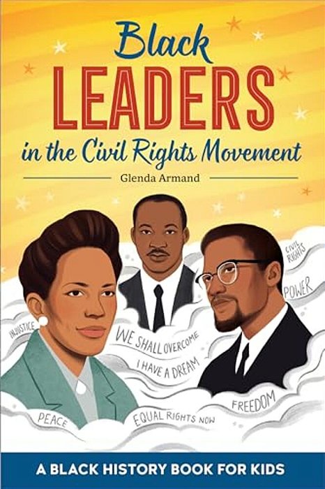 Black Leaders In The Civil Rights Movement: A Black History Book For Kids-..