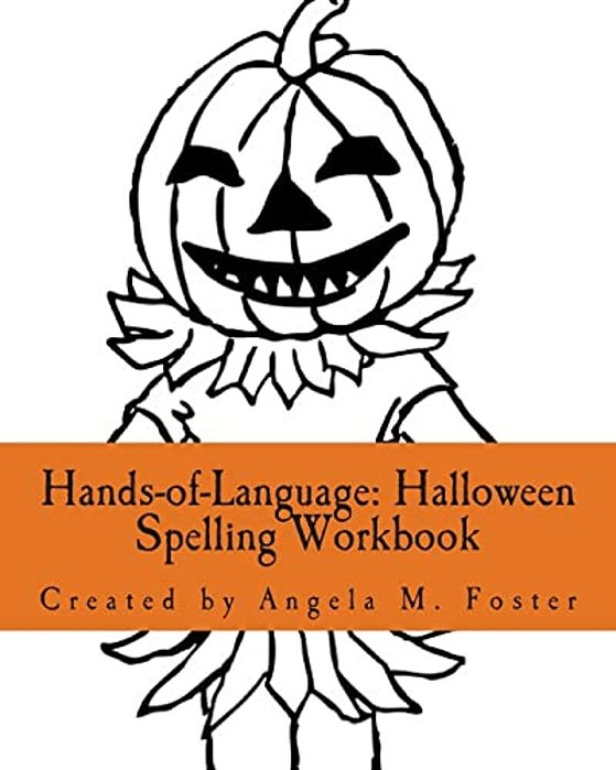 Hands-Of-language: Halloween Spelling Workbook-..