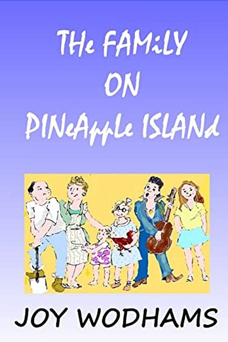 The Family On Pineapple Island-..