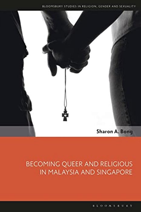 Becoming Queer And Religious In Malaysia And Singapore-..