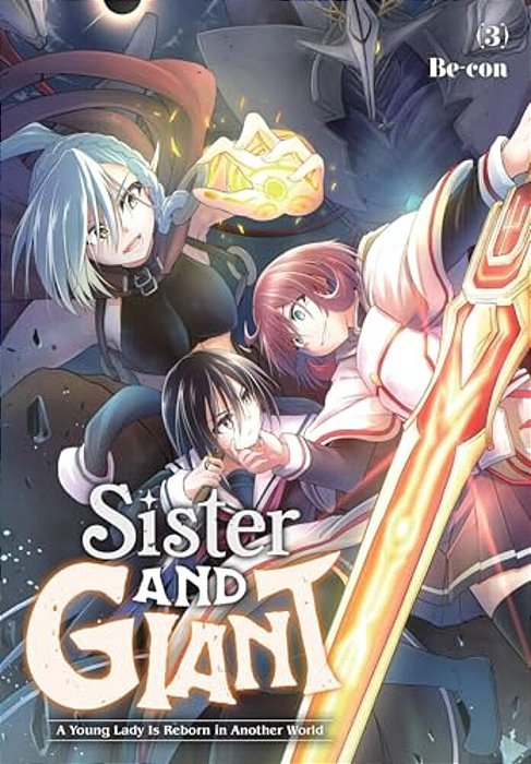 Sister And Giant: A Young Lady Is Reborn In Another World, Vol. 3-..