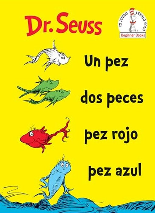 Un Pez Dos Peces Pez Rojo Pez Azul (One Fish Two Fish Red Fish Blue Fish Spanish Edition)-..
