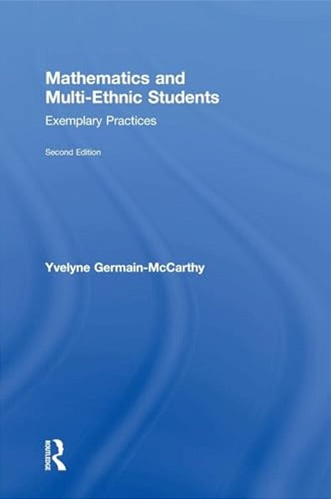 Mathematics And Multi-Ethnic Students: Exemplary Practices-..