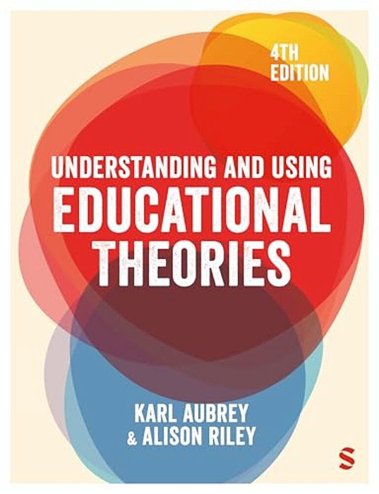 Understanding And Using Educational Theories (Fourth Edition)-..
