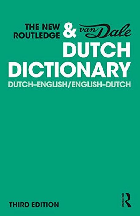 The New Routledge & Van Dale Dutch Dictionary: Dutch-English/English-dutch-..