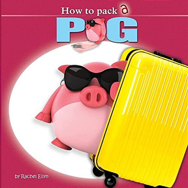 How To Pack A Pig-..