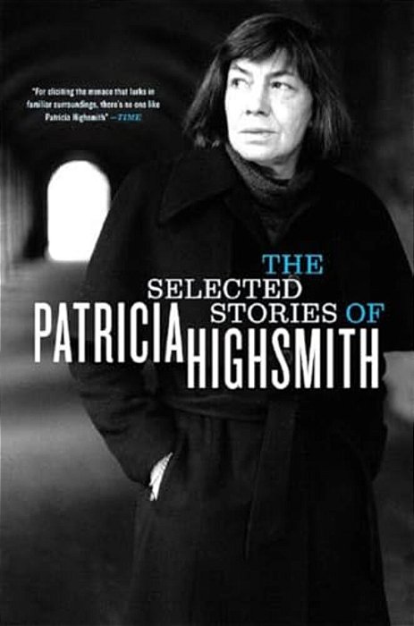 The Selected Stories Of Patricia Highsmith-..