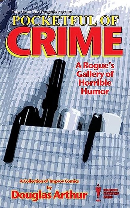Pocketful Of Crime: A Rogue's Gallery Of Horrible Humor-..