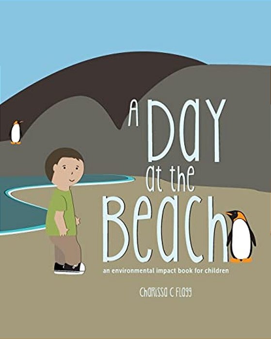 A Day At The Beach: An Environmental Impact Book For Children-..
