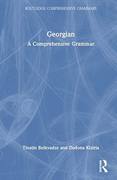 Georgian: A Comprehensive Grammar-..
