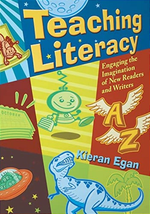 Teaching Literacy: Engaging The Imagination Of New Readers And Writers-..