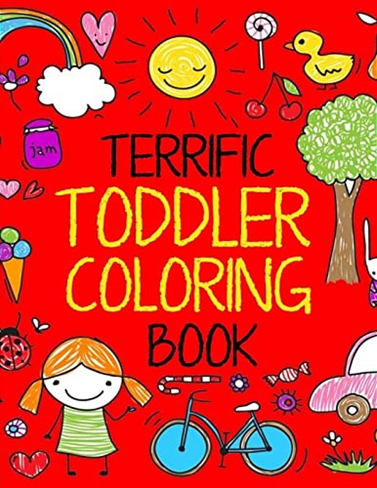 Terrific Toddler Coloring Book: Coloring Book For Toddlers: Easy Educational Coloring Book For Boys & Girls-..