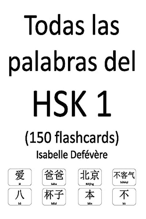 Todas Las Palabras Del Hsk 1 (150 Flashcards)-..