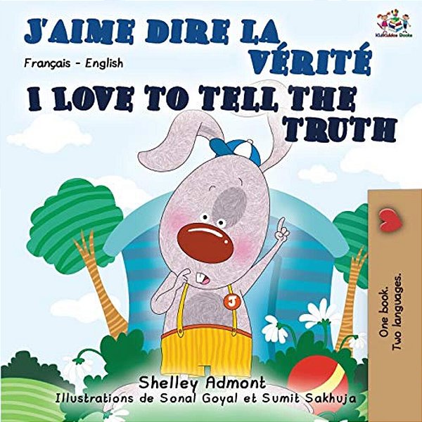 I Love To Tell The Truth (French English Bilingual Book)-..