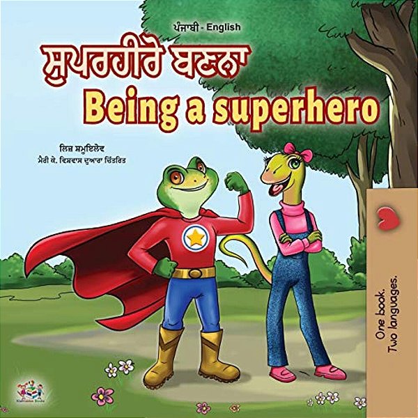 Being A Superhero (Punjabi English Bilingual Book For Kids -India): Punjabi Gurmukhi-..