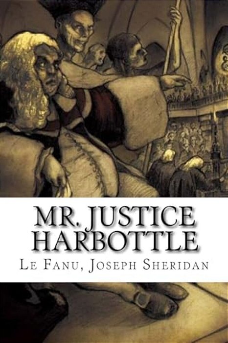 Mr. Justice Harbottle-..