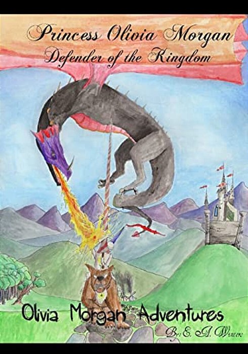 Princess Olivia Morgan: Defender Of The Kingdom-..