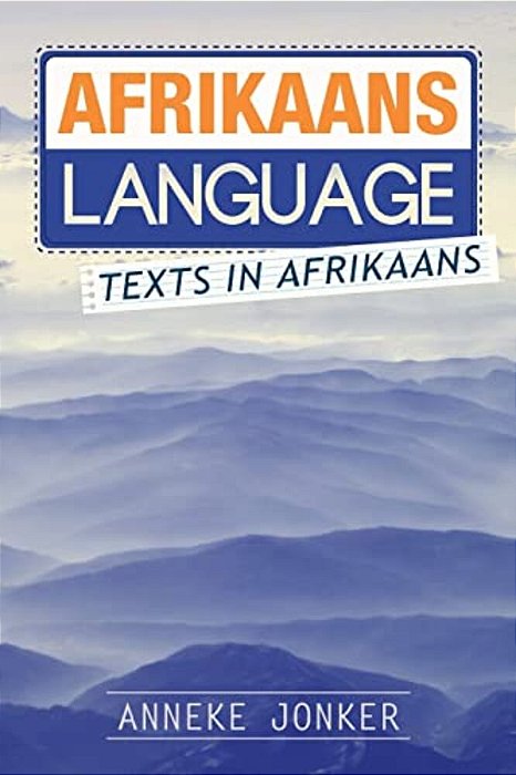 Afrikaans Language: Texts In Afrikaans-..