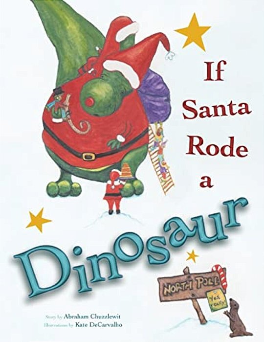 If Santa Rode A Dinosaur-..