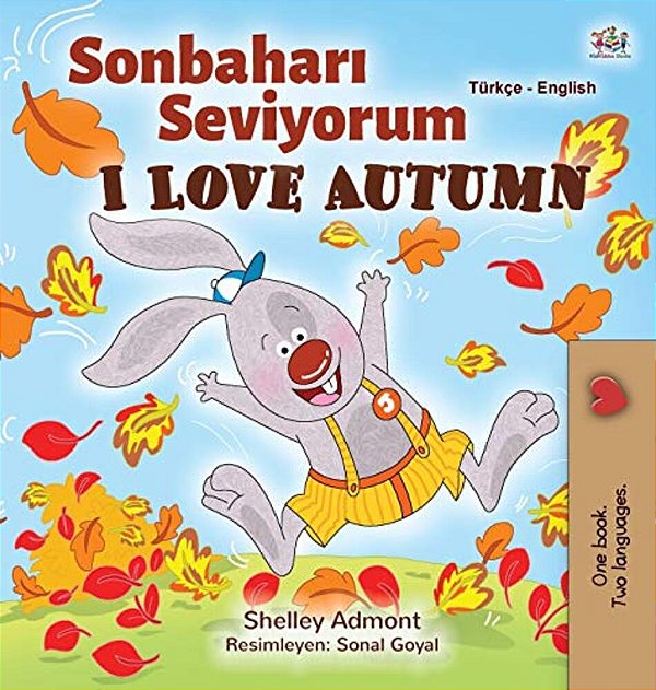 I Love Autumn (Turkish English Bilingual Book For Kids): Turkish-..