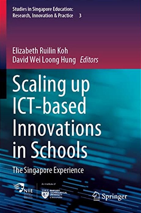 Scaling Up Ict-Based Innovations In Schools: The Singapore Experience-..