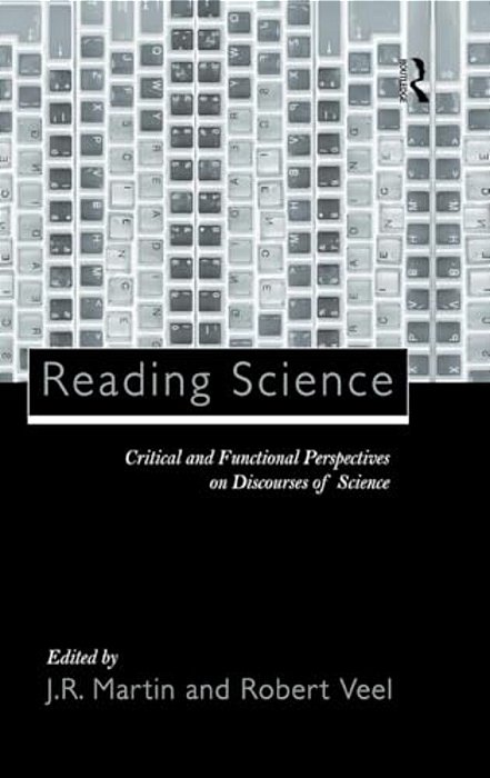 Reading Science: Critical And Functional Perspectives On Discourses Of Science-..