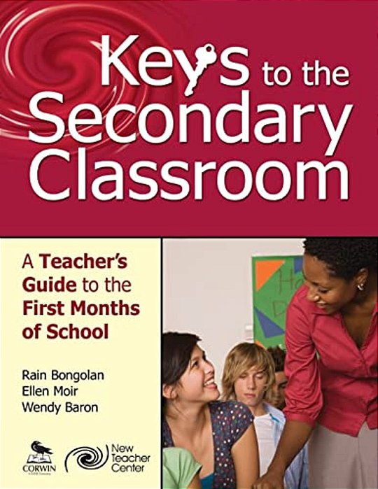 Keys To The Secondary Classroom: A Teacher's Guide To The First Months Of School-..