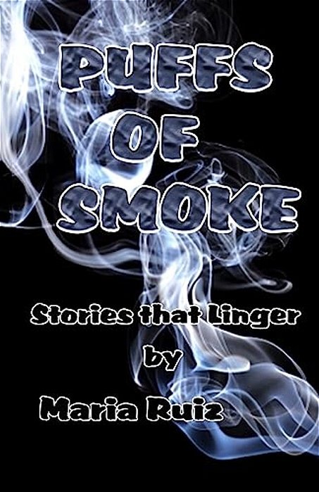 Puffs Of Smoke: Stories That Linger-..