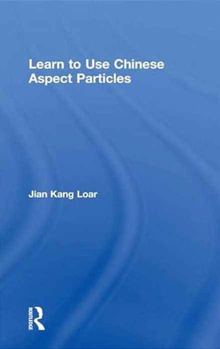 Learn To Use Chinese Aspect Particles-..