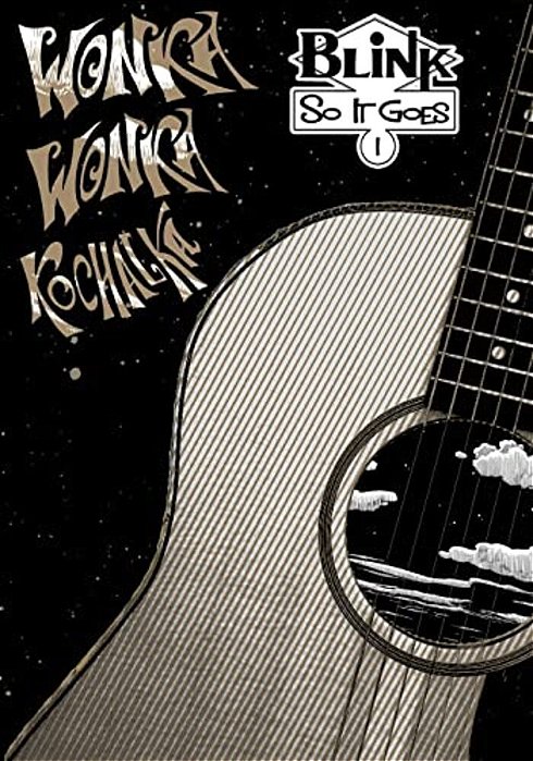 Blink: So It Goes - Wonka Wonka Kochalka-..