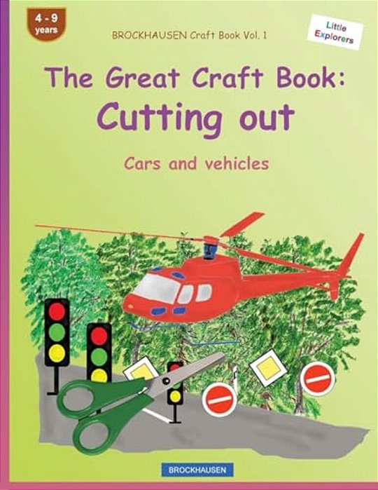 Brockhausen Craft Book Vol. 1 - The Great Craft Book: Cutting Out: Cars And Vehicles-..
